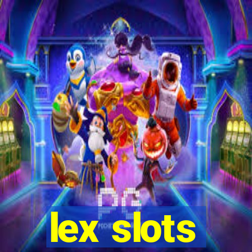 lex slots